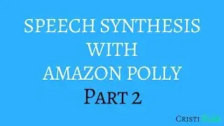 Speech Synthesis with Amazon Polly in Python - 2