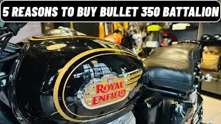 5 Reasons Why Bullet 350 Battalion Black is Value For Money ?