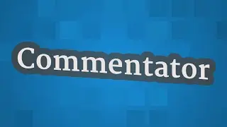 COMMENTATOR pronunciation &bull; How to pronounce COMMENTATOR