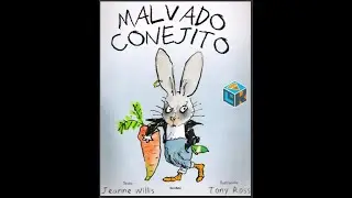 Malvado Conejito 😠🐰, Jeanne Willis y Tony Ross