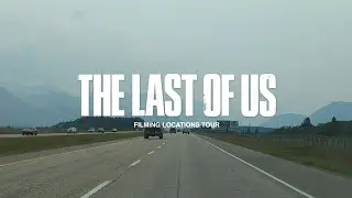 The Last of Us in Real Life - Filming Locations Tour
