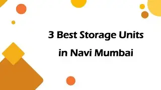 3 Best Storage units in Navi Mumbai, Maharashtra 2025 | Storage facilities