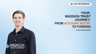 Your Madison Trust Journey: From Account Setup to Funding | Madison Trust