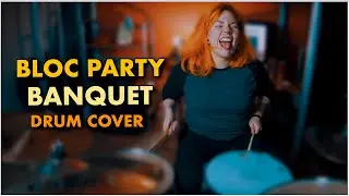 Bloc Party- Banquet (Drum Cover)