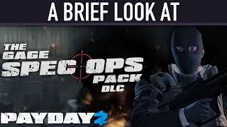 A brief look at The Gage Spec Ops Pack DLC. [PAYDAY 2]