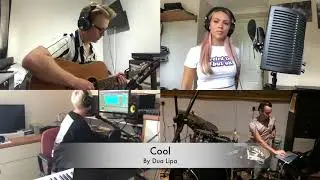 Cool - Dua Lipa (Lockdown Cover)
