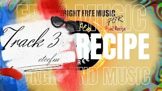 Background Music For Food Recipe Videos No Copyright Track 3 | etccfm | Cooking Video Music Track