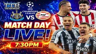 Newcastle United v PSV Eindhoven MATCHDAY LIVE!