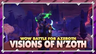 Visions of N'zoth - Dailies 2. Battle For Azeroth