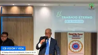 Servicio Dominical - El Trabajo Eterno En la Salvación. (S. Juan 6: 44-51)
