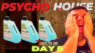 The Mighty Quest for ACID! - PSYCHO HOUSE - 7 Days To Die Gameplay - Day 5 - Funny!