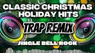 Christmas Classics Remix - Jingle Bell Rock (Trap Remix)