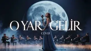 O Yar Gelir - Cinematic Orchestral Cover (Epic Female Vocal)