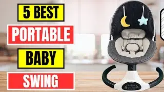 Portable Baby Swing - Electric Portable Swing - Compact Baby Swing