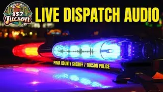 Live Scanner from Pima County Sheriff & Tucson Police Dispatch - Find Nancy Guthrie !!! 📱