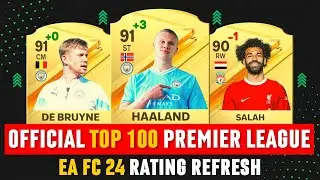 FIFA 24 | OFFICIAL TOP 100 PREMIER LEAGUE PLAYER RATINGS! 😱🔥 | EA FC 24 RATINGS! ft. Haaland...