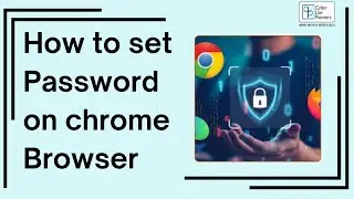 How to Set a Password on Chrome Browser 🔒