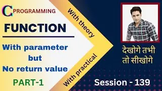 Function with parameter but no return value | In Hindi