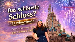 Das schönste Disney Schloss? ✨ Castle of Magical Dreams in Hong Kong Disneyland im Detail