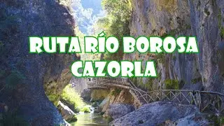 RUTA del RÍO BOROSA【4K】| SIERRA DE CAZORLA #3 | SeguirViajando