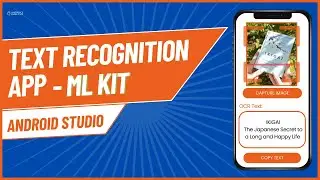 Create a Text Recognition OCR App using Machine Learning Kit & Kotlin | Android Studio Tutorial