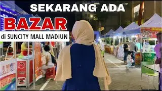 DI SUNCITY MALL MADIUN, ADA BAZAR !