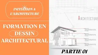 INTRODUCTION FORMATION INITIATION EN ARCHITECTURE DESSIN