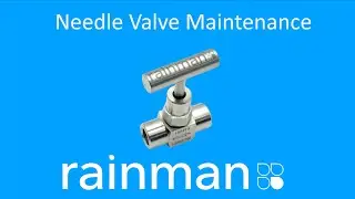 Needle Valve Maintenance