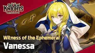 【Official】[Seven Knights Re:BIRTH] Vanessa - Hero PV