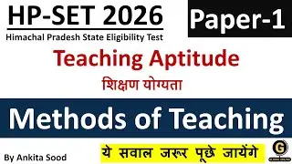 Methods of Teaching  | Teaching Aptitude | HPSET Paper 1 2026 Preparation
