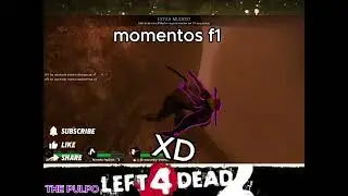 MOMENTOS MAS F1 EN LEFT 4 DEAD 2