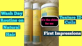 Natural Hair Wash Day Routine | shampoo, condition, deep condition | Texture ID Coils 1st impression