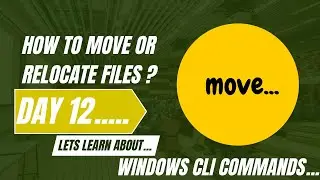 How to Move or Relocate Files in Windows CLI Using the MOVE Command | Day 12 Tutorial