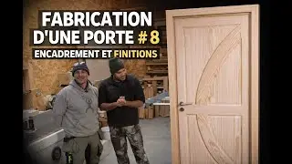 Fabrication d'une porte intérieure épisode # 8 suite et fin ...