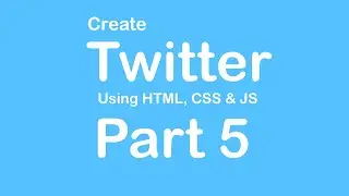 Create Twitter Website in HTML - Part 5 //  Tips from a Self Taught Developer