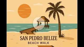 San Pedro Belize beach walk to Ramon's Village. June 2025