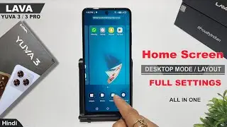 Home screen settings lava yuva 3 pro | Lava yuva 3 Change desktop mode style | Icon autofill