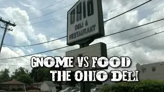 Gnome vs Food - The Ohio Deli