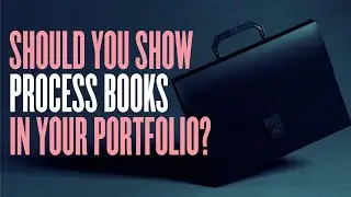 Should You Show Process Books In Your Portfolio?