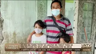 Hiling ng isang tatay sa Laguna na tablet para sa online class ng anak, ipinagkaloob ng MCGI