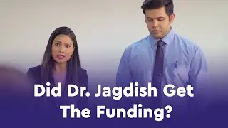 Did Dr. Jagdish Get The Funding? | Starting Troubles - Mini Episode