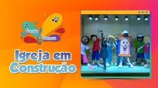 CANTE E DANCE – Igreja em Construção I Devotos Mirins