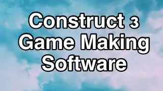 Tool for Game Development | Construct 3 | Game Making Software