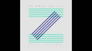 Zac Samuel - Play It Cool (Feat. Kyla)