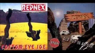 Rednex - Cotton Eye Joe In An Oak (MASHUP)