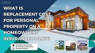 What is Replacement Cost for Personal Property  on a Homeowners Insurance Policy?