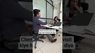 Jab client bina site visit kiye hee cheque de de.