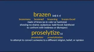 brazen & proselytize