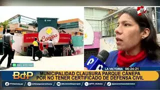 Gamarra: Municipio clausura Parque C&aacute;nepa por no contar con certificado de Defensa Civil