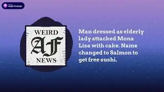 Man dressed as elderly lady attacked Mona Lisa with cake. Name changed to Salmon to get free sushi.